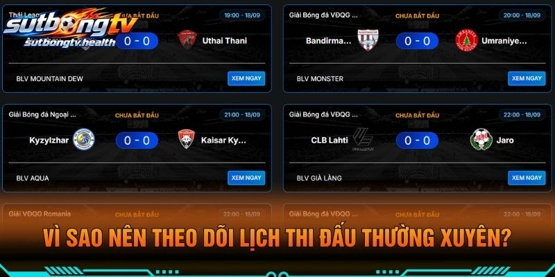 Vì Sao Nên Theo Dõi Lịch Thi Đấu Thường Xuyên?